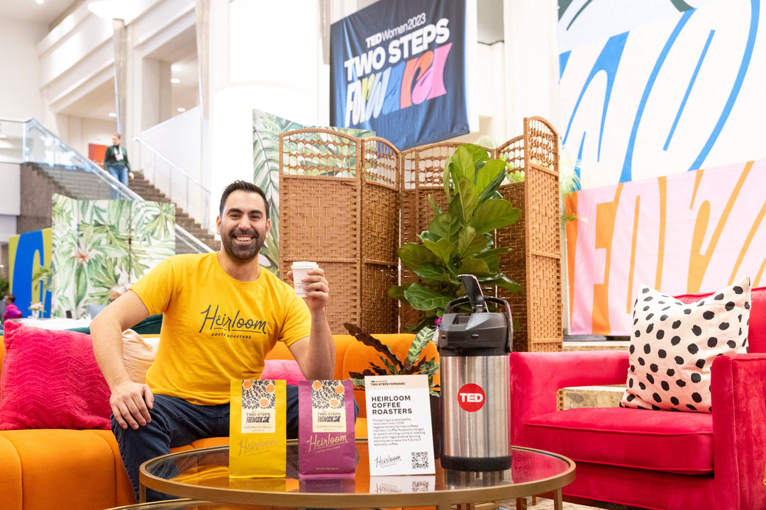 Serving up sustainability with Heirloom Coffee + TED - Heirloom Coffee Roasters